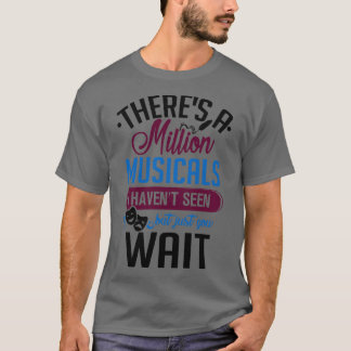 Millionen Musicals, die ich gesehen habe, Theater T-Shirt