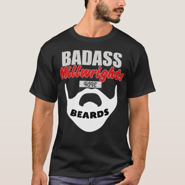 Millwright Badass Beards gift  machinery in factor T-Shirt (Vorderseite)
