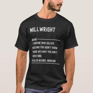 Millwright Definition Shirts Funny Job Title