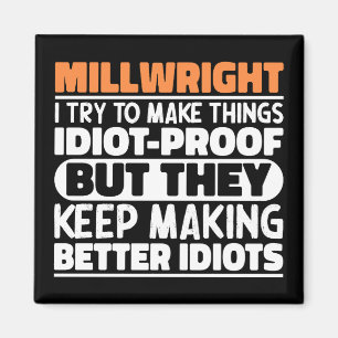 Millwright Ich versuche Dinge zu machen Lustige Sp Magnet