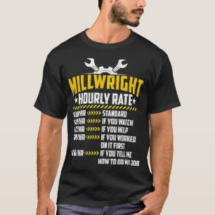Millwright stündliche Rate Funny Machinist Machin T-Shirt