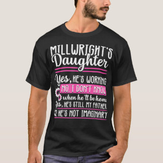 Millwright Tochter Proud Funny Geschenk Frauen  T-Shirt
