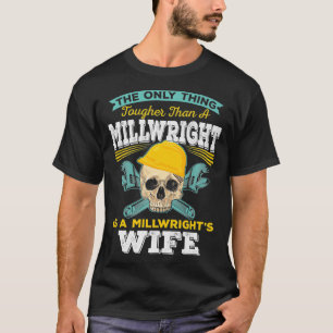 Millwright Wife Tougher Than A Millwright Premium T-Shirt