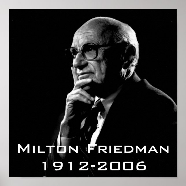 Milton.Friedman, Milton Friedman 1912-2006 Poster (Vorne)