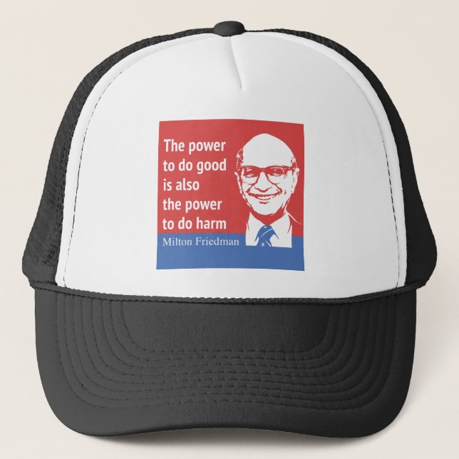 Milton Friedman-Zitat: Der Power, gutes zu tun Truckerkappe (Vorderseite)