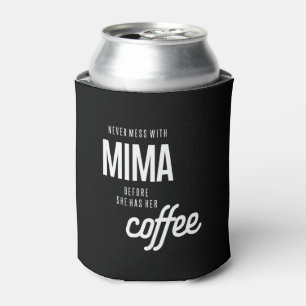Mima darf nie angehen, bevor sie Kaffee hat Dosenkühler