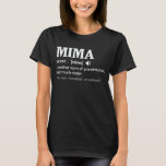 Mima Definition Funny Oma Mutter Day Geschenk T-Sh T-Shirt<br><div class="desc">Holen Sie sich dieses lustige Sprichwort Outfit für die beste Großmutter aller Zeiten,  die ihre bezaubernden Enkel,  Enkel,  Enkeltöchter am Muttertag oder Weihnachten,  Großeltern Tag,  Trag dies,  um deine süße Großmutter zu erkennen!</div>