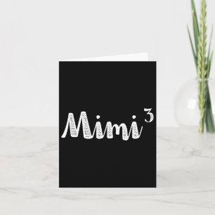 Mimi3 Mimi hoch drei mal drei Dreifach 3. Potenz N Karte
