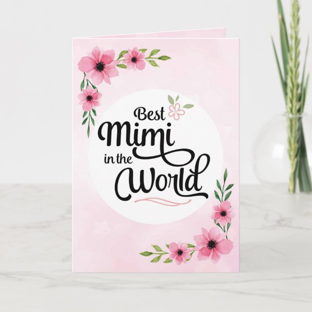 Mimi Birthday - Bestes Mimi der Welt mit Blume C Karte (Vorderseite)