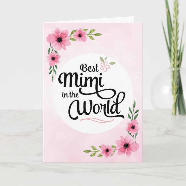 Mimi Birthday - Bestes Mimi der Welt mit Blume Karte (Vorderseite)