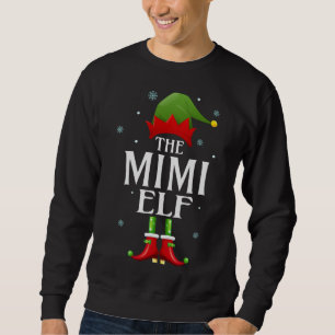 Mimi Elf Xmas Matching Familienweihnachtsfest Part Sweatshirt