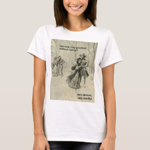 Mimi La Boheme sehr demütigen sehr aufmerksam T-Shirt