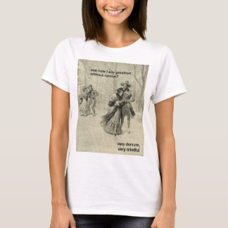 Mimi La Boheme sehr demütigen sehr aufmerksam T-Shirt
