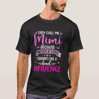 Mimi, weil Partner in der Kriminalität schlechte B T-Shirt