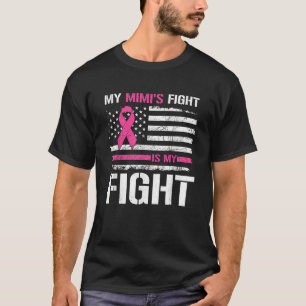 Mimi's Fight Is My Fight USA FLag Breast Cancer Aw T-Shirt