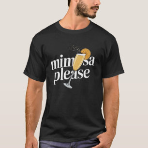 Mimosa Bitte Französisches Getränk Sprudelwein Cha T-Shirt