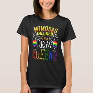 Mimosas Brunch und Drag Queens trinken Lesben LG T-Shirt