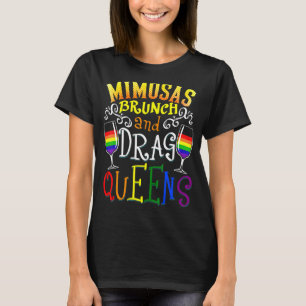 Mimosas Brunch und Drag Queens trinken Lesben LG T-Shirt