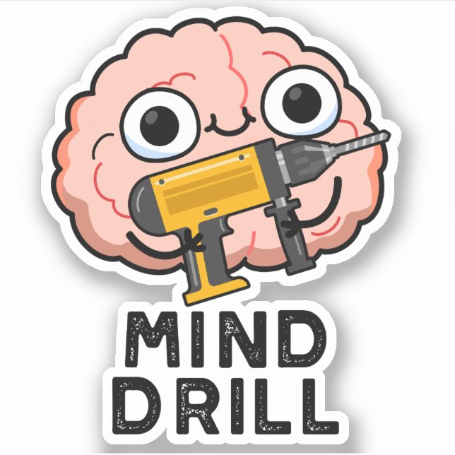 Mind Drill Funny Brain Tool Puff Aufkleber (Vorderseite)