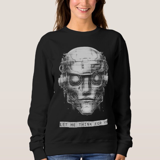 Mind Kontrolle Cyberpunk Robot Sweatshirt (Vorderseite)