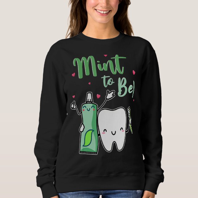 Mind to Funny Toothpaste & Tooth Dentist Valent Sweatshirt (Vorderseite)