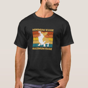 Mindestlohn Maximaler Wutanfall Kläffender Hund T-Shirt