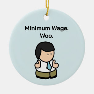 Mindestlohn Woo Funny Office Cartoon Art Keramik Ornament