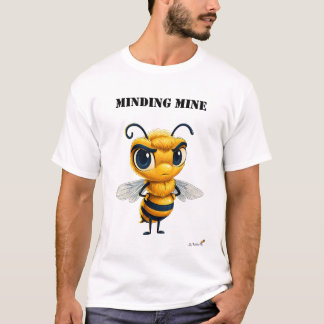 Minding Mine Funny Bee T-Shirt