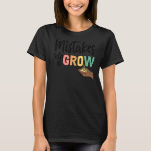 Mindset-Fehler des Lehrers helfen uns zu wachsen T-Shirt