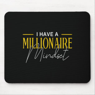 Mindset Ich habe einen Millionär Mindset Motiviere Mousepad