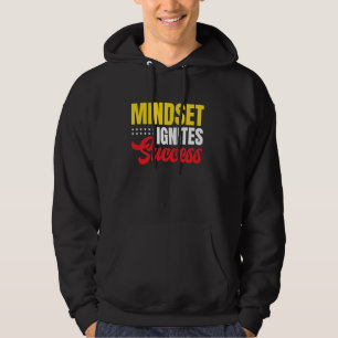 Mindset Ignites Erfolg Motivierte Inspirierend Zit Hoodie
