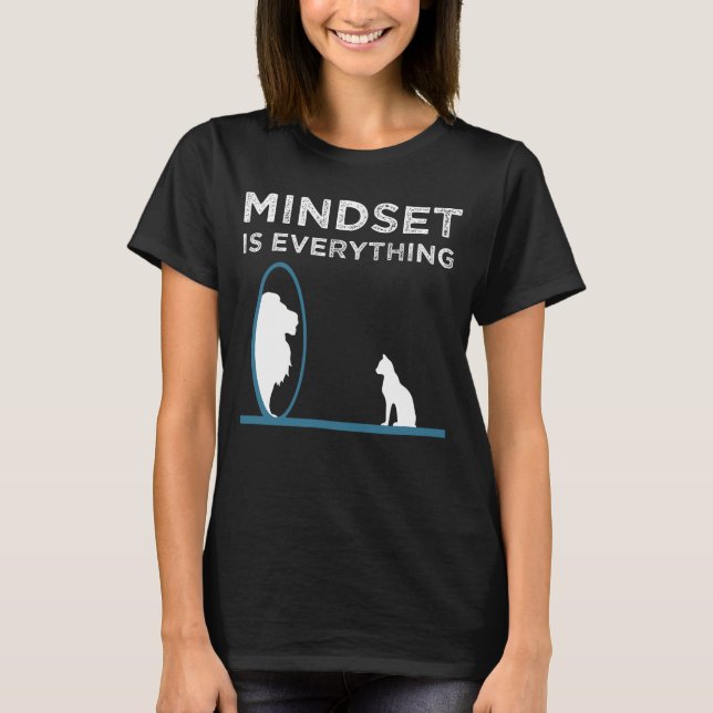 Mindset ist alles Motivierend Zitat T-Shirt (Vorderseite)