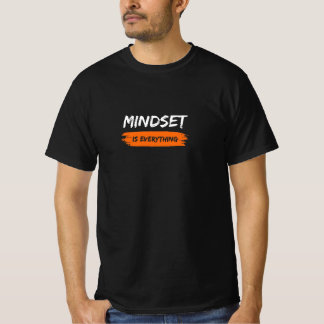 Mindset ist alles T-Shirt