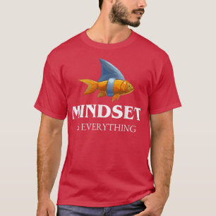 Mindset Motivierend Qote Funny Niedlich Goldfish S T-Shirt