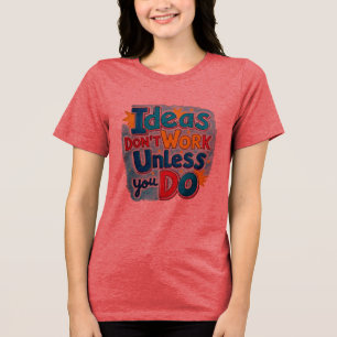 Mindset T-Shirt für Unternehmer - Arbeit für Ihre  Tri-Blend Shirt