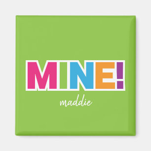 MINE! - Farbige Personalisierte Magnet