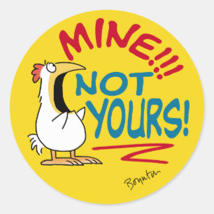 Mine Not your Boynton Chicken Runder Aufkleber