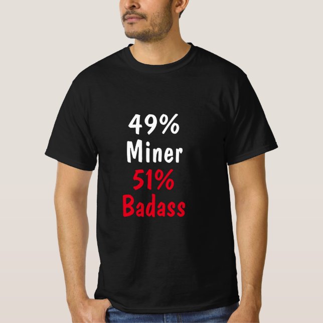 Miner Badass T-Shirt (Vorderseite)