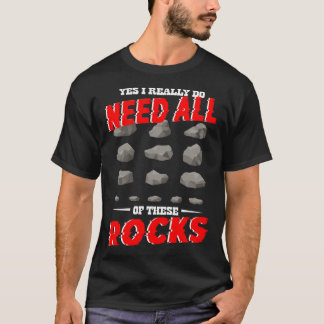 Mineral-Sammler Ja, ich brauche wirklich alle T-Shirt