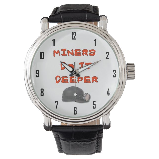 MINERS MACHEN ES TIEFER ARMBANDUHR (Vorderseite)