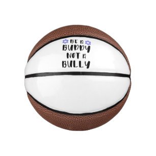 Mini Ballon De Basket Soyez un ami Pas un tyran