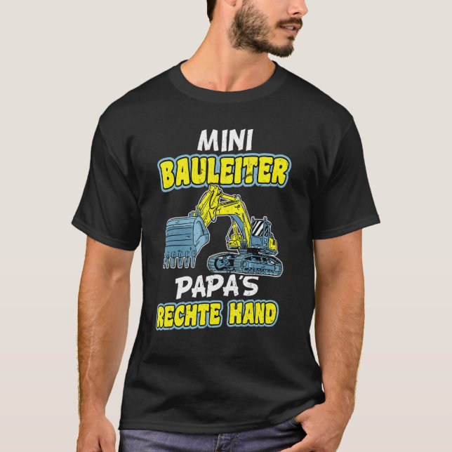 Mini Construction Manager Papa's Right Hand - Bauh T-Shirt (Vorderseite)