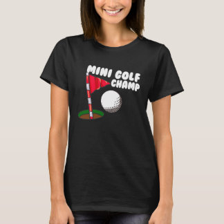 Mini Golf Champ T-Shirt