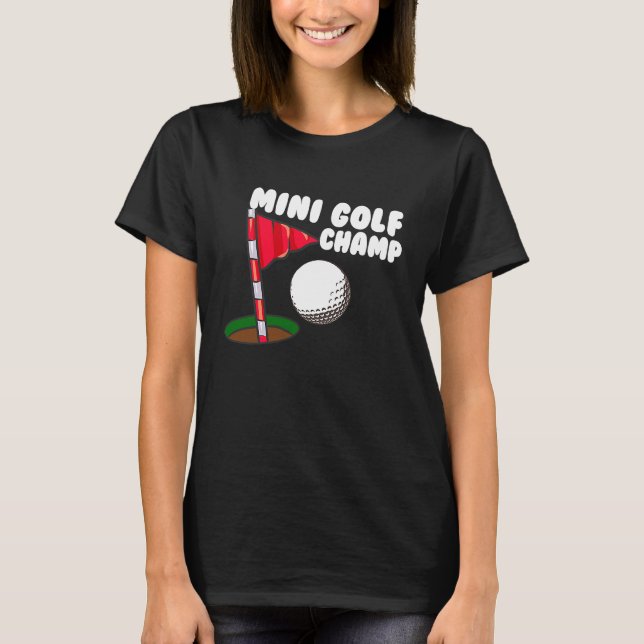 Mini Golf Champ T-Shirt (Vorderseite)