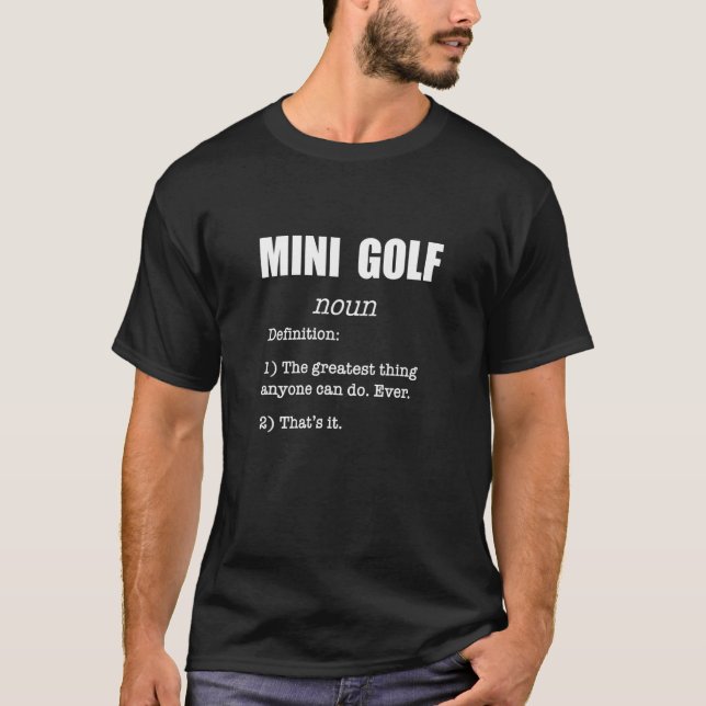 Mini Golf Definition Humor Mini Golf T-Shirt (Vorderseite)