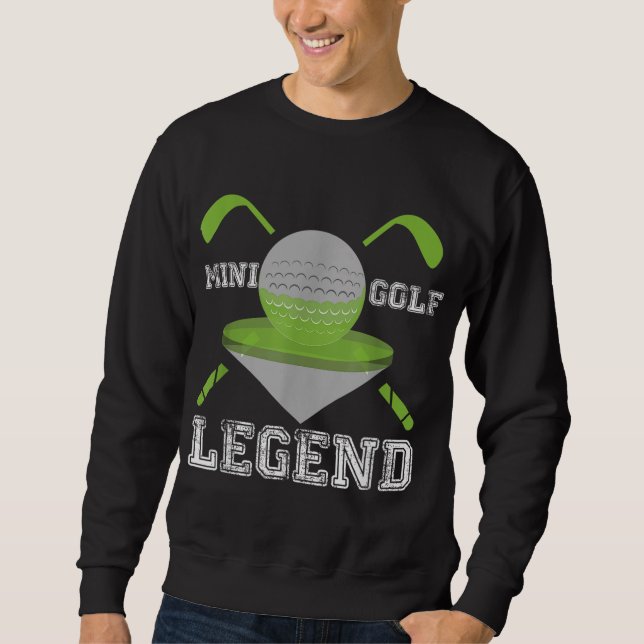 Mini Golf Legend Funny Hobby Sport Champ Sweatshirt (Vorderseite)