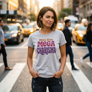 Mini-Größe Mega-Charisma Lustiges Damen-T-Shirt T-Shirt