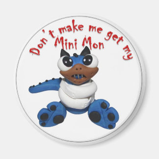 Mini Mons "Ne me fais pas..." Magnet