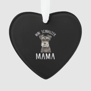 Mini Schnauzer Mama Shirt Mini Schnauzer Mama Ornament