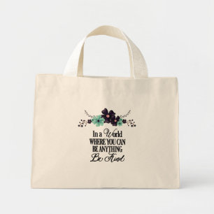 Mini Tote Bag Dans un monde où l'on peut être n'importe quoi